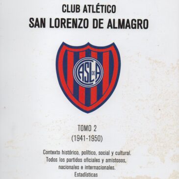 Historia del Fútbol Profesional del Club Atlético San Lorenzo de Almagro – Tomo 2 (1941-1950)