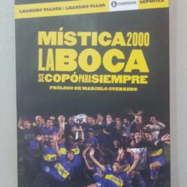 LA MISTICA 2000. LA BOCA SE COPÓ PARA SIEMPRE.