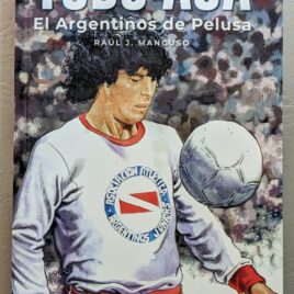 Todo Acá – El Argentinos de Pelusa