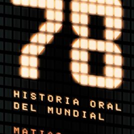 78 Historia oral del mundial