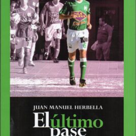 El último pase Juan Manuel Herbella