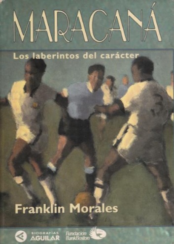 Maracaná. Los laberintos del carácter