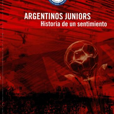 Argentinos Juniors historias de un sentimiento
