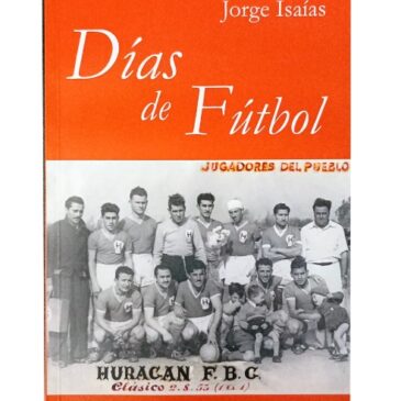 Días de Fútbol. Huracán de Los Quirquinchos