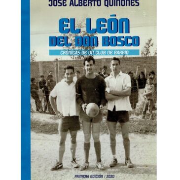 El león del Don Bosco. Crónicas de un club de barrio