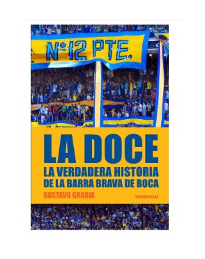La Doce – La verdadera historia de la barra brava de Boca