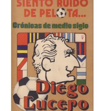 Siento ruido de pelota… Crónicas de medio siglo