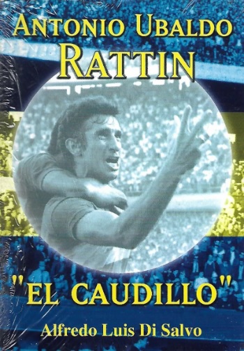 Antonio Ubaldo Rattin – El Caudillo