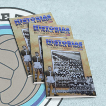 Historias del Fútbol de Salta Tomo 7 Central Norte