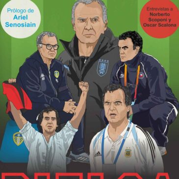 LA PELOTA SIEMPRE AL 10 – MARCELO BIELSA