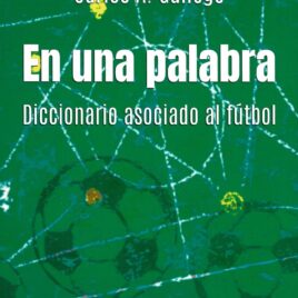 En una palabra – Diccionario asociado al fútbol
