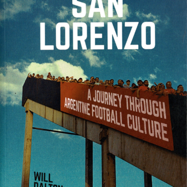 Oh, San Lorenzo. A Journey through Argentine football culture