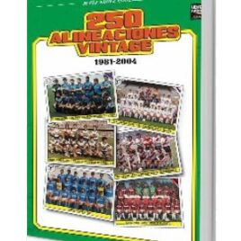 250 Alineaciones vintage 1981-2004