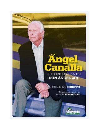 Ángel canalla – Autobiografía de Don Ángel Zof