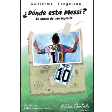 ¿Dónde está Messi? En busca de una leyenda