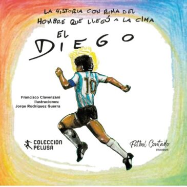 El Diego. La historia con rima del hombre que llegó a la cima