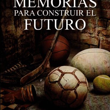 Memorias para construir el futuro
