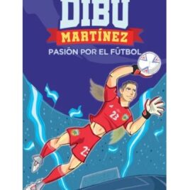 Dibu Martínez pasión por el fútbol