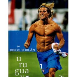 Uruguayo la biografía de Diego Forlán